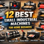 12 Best Small Industrial Machines for Home Business